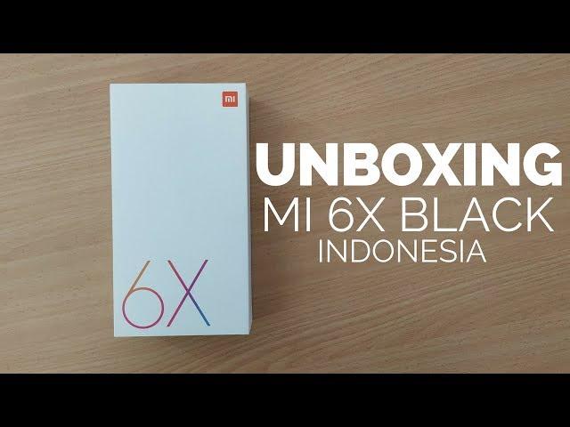 Unboxing Xiaomi Mi 6x Black - Indonesia