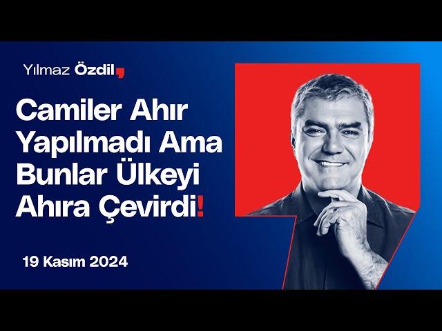 Camiler Ahır Yapılmadı Ama Bunlar Ülkeyi Ahıra Çevirdi! - Yılmaz Özdil