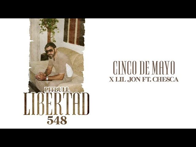 Pitbull x Lil Jon ft. Chesca - Cinco De Mayo (Official Audio)