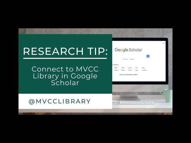 Research Tip: Connect to MVCC Library in Google Scholar