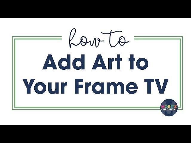 How to Add Art to the Frame TV