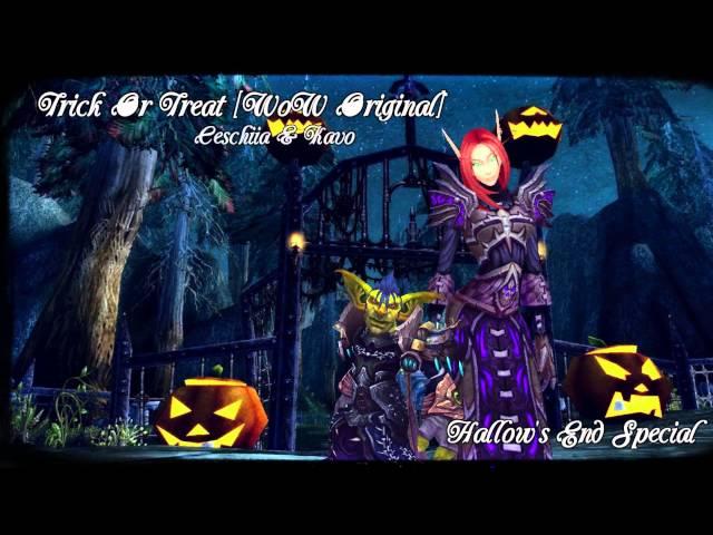 Trick Or Treat [WoW Original] - Ceschiia & Kavo (Hallow's End Special)