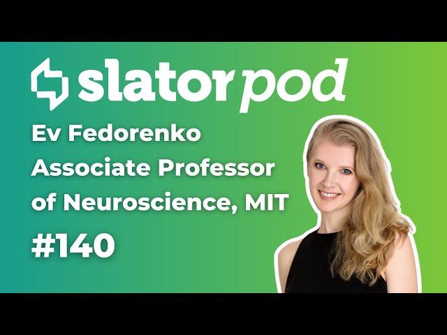 # 140 How the Brain Processes Language, With MIT Neuroscientist Ev Fedorenko