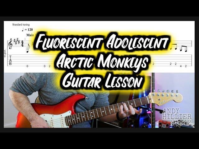 how to play Arctic Monkeys Fluorescent Adolescent Guitar Lesson TAB