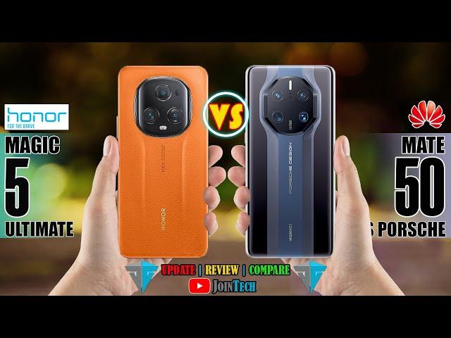 HONOR MAGIC 5 ULTIMATE VS HUAWEI MATE 50 RS PORSCHE FULL SPECIFICATIONS COMPARISON