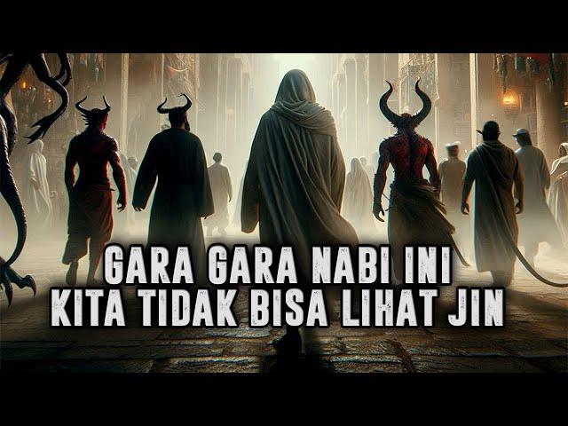 KOK BISA  Ini Alasan Kita Tidak Bisa Melihat Jin Sampai Sekarang | Kisah Nabi Syits | Sejarah Islam