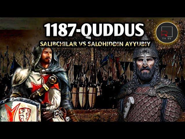 SALOHIDDIN AYYUBIY SALIBCHILAR USTIDAN GALABA QOZONIB QUDDUS SHAXRINI EGALASHI XAQIDA TO'LIQ MALUMOT