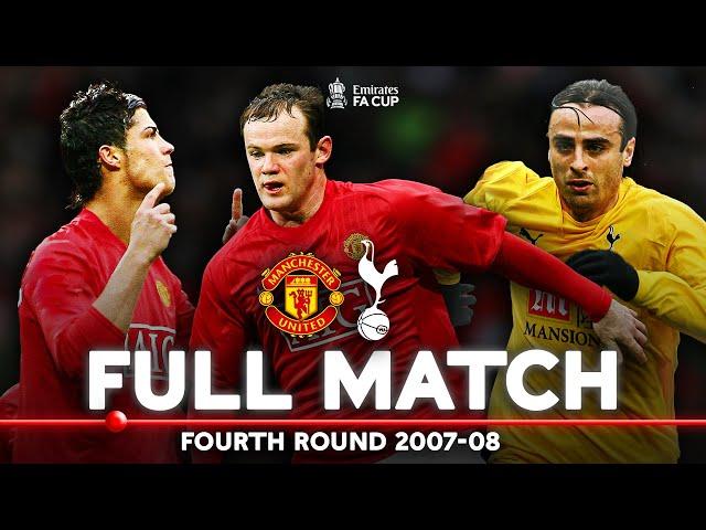 FULL MATCH | Manchester United v Tottenham Hotspur | Fourth Round | 2007-08 | Emirates FA Cup