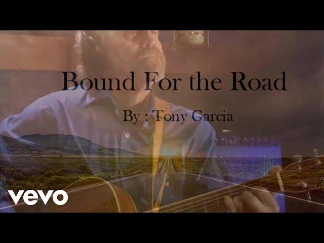 Tony Garcia - Bound for the Road