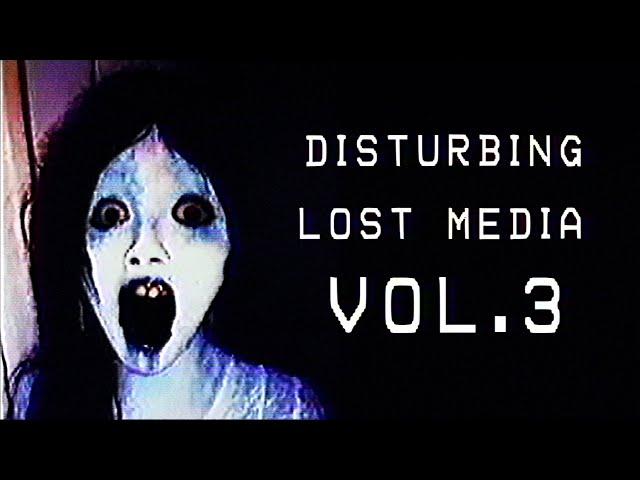 Disturbing Lost Media VOL. 3