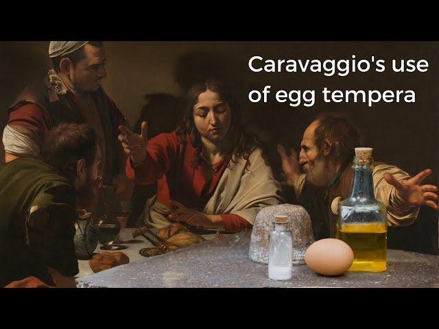 Caravaggio's Use of Egg Tempera