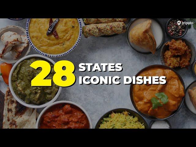 FAMOUS Indian Food Dishes From 28 Indian States | Indian Cuisine | Street Food | Tripoto