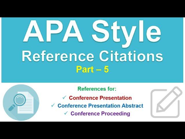 APA Style Reference for Conference Presentation, Conference Abstract & Conference Proceeding |Part 5