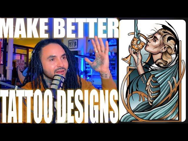 How To Make Better Tattoo Designs