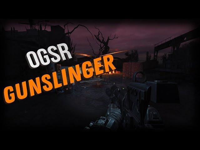 S.T.A.L.K.E.R.: OGSR: GUNSLINGER Addon