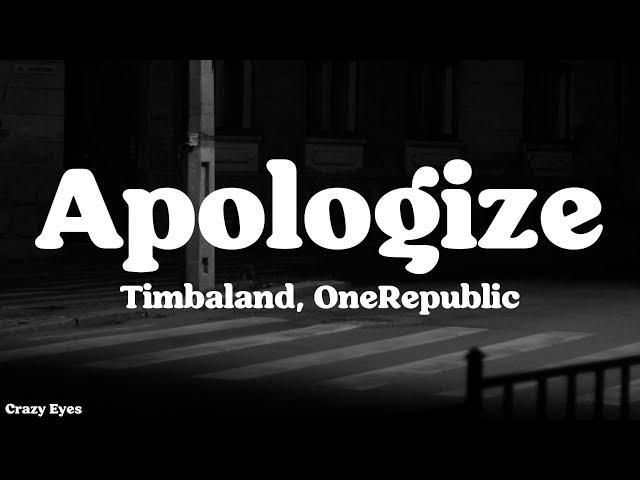 Timbaland feat. OneRepublic - Apologize (Lyrics)