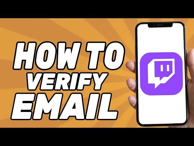 How to Verify Your Email on Twitch (2024)