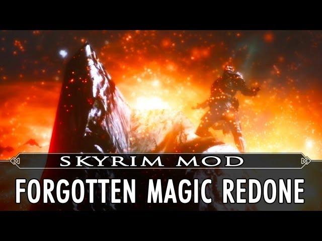 Skyrim Mod Feature: Forgotten Magic Redone