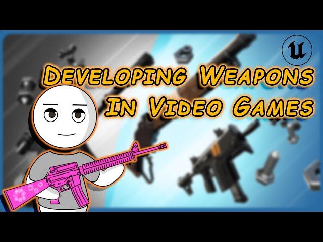 Weapons In Video Games (This is How it's Done!)