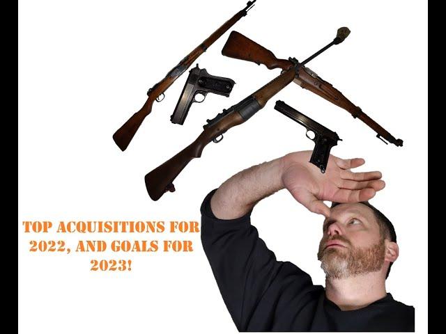 Year in Review! Top 2022 Milsurp Acquisitions and Goals for 2023!