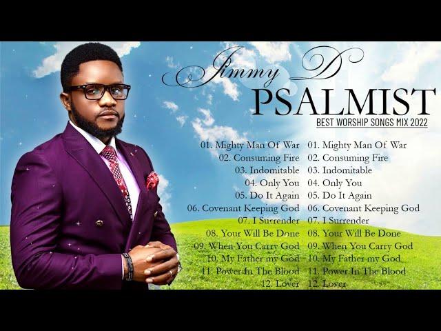 Jimmy D Psalmist Songs Playlist | The Best Songs Of Jimmy D Psalmist | Powerful Gospel Worship Songs