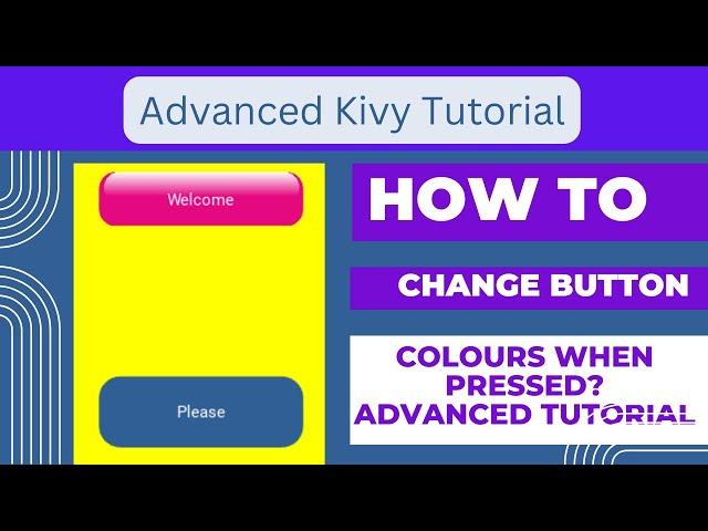 How to change Rounded Button Colours When Pressed? | Advanced Kivy Turorial