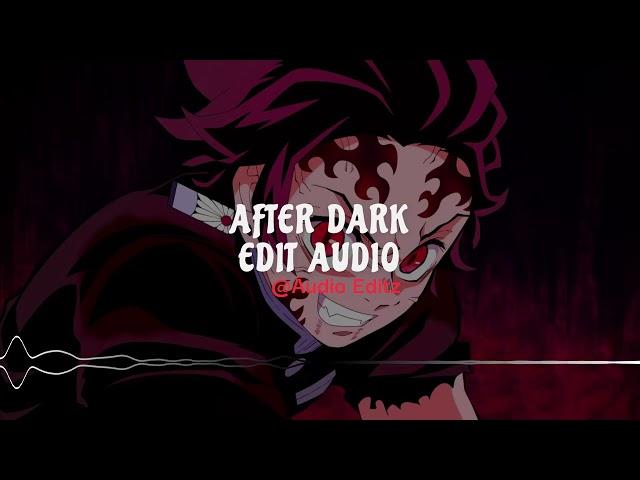 After Dark EDIT AUDIO