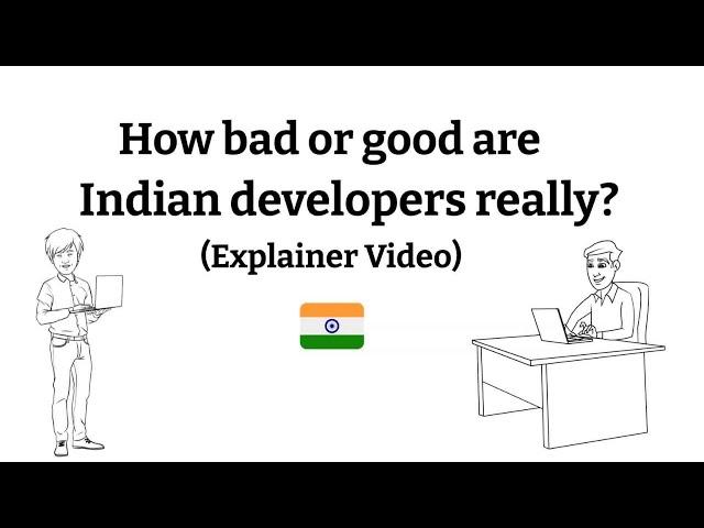 How bad or good are Indian developers really?