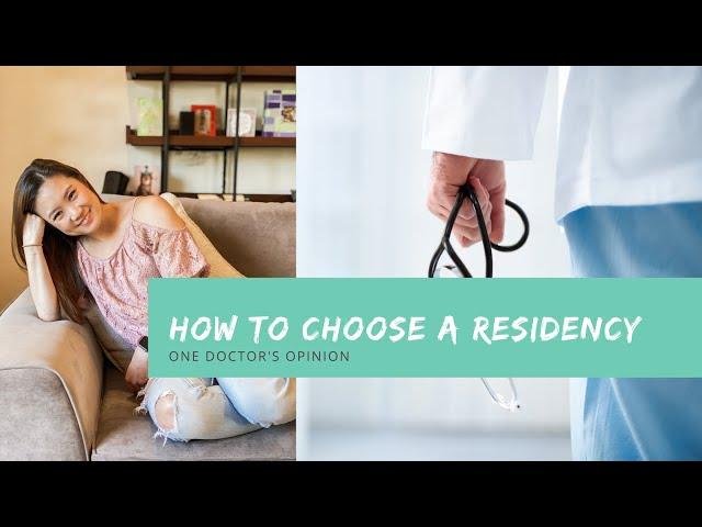 How to Choose a Residency Program / Tips for Success in Medical School