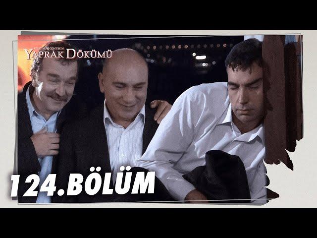 Yaprak Dökümü 124. Bölüm - Full Bölüm