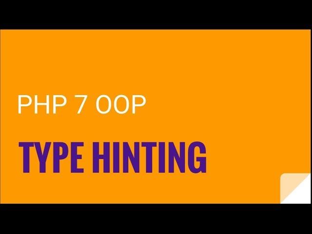 PHP 7 OOP: Type hinting | OOP PHP 7 Tutorial No.6