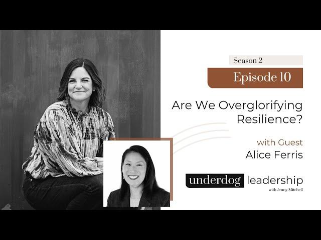 Are We Overglorifying Resilience ft. Alice Ferris