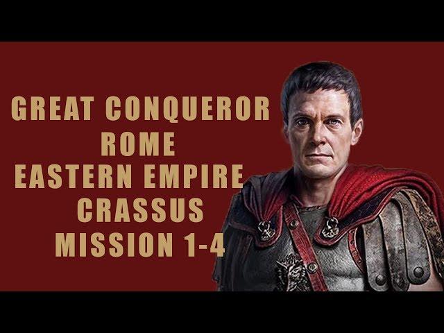 Eastern Empire Mission1-4  Great Conqueror Rome [CRASSUS]