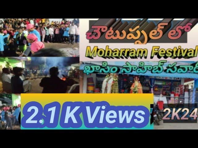 Khashim Saheeb//Choutuppal Moharram Festival 2K24//VMG CHANNEL//Palcham Brother's//