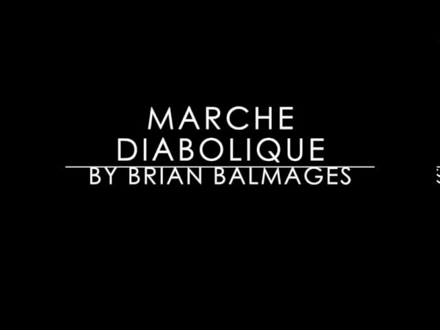 Marche Diabolique by Brian Balmages