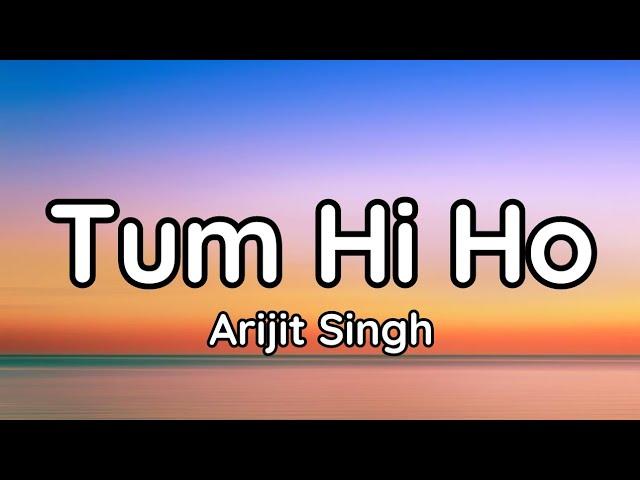 Tum Hi Ho (Lyrics)|Arijit Singh|Aashiqui 2|@tseries