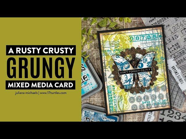 A Rusty Crusty Grungy Mixed Media Card | Tim Holtz Stampers Anonymous Everyday 2