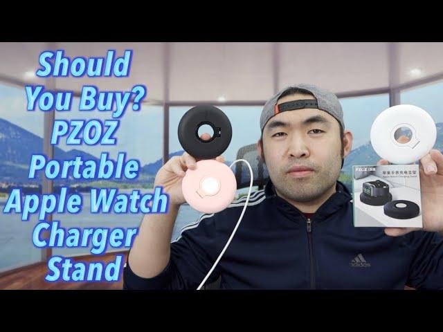 Should You Buy? PZOZ Portable Apple Watch Charger Stand