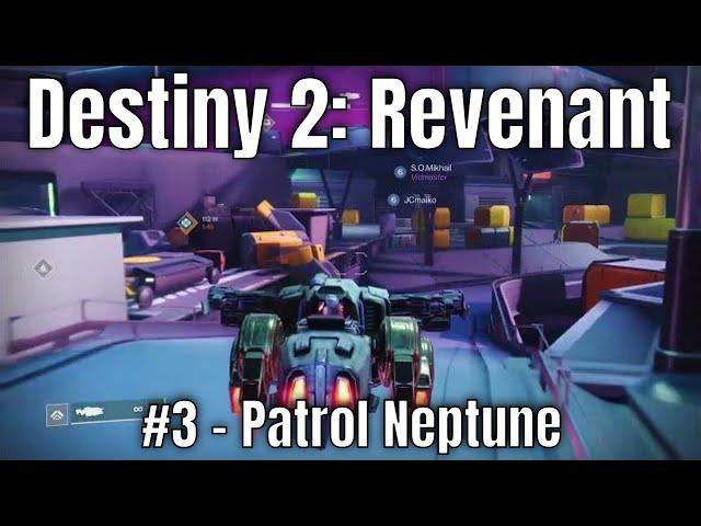 Destiny 2: Revenant #3 - Patrol Neptune