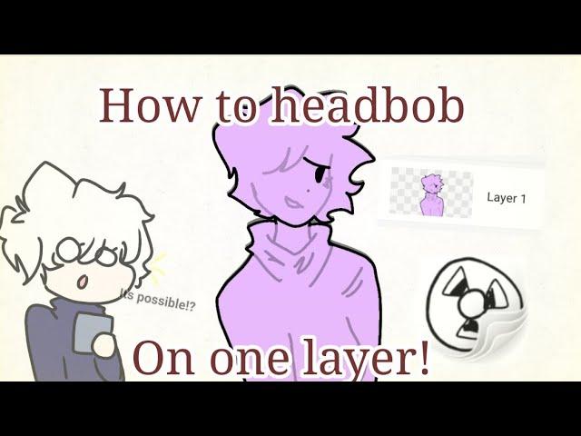 How to headbob with one layer! | Flipaclip tutorial