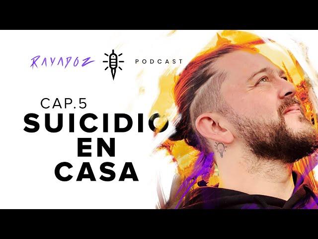 Suicidio en Casa: Un Dolor Inesperado | Juan David Zuluaga  | CAPT 5 | RAYADOZ PODCAST