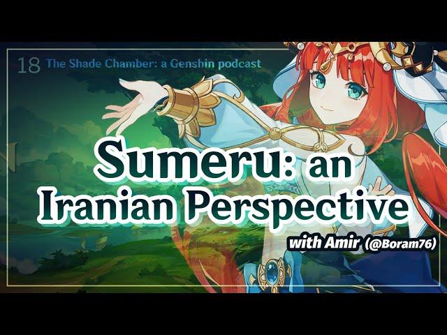 Genshin's Most Misunderstood Region [ft. Amir] | The Real Cultures of Sumeru | The Shade Chamber #18