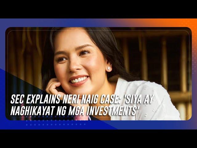 SEC explains Neri Naig case: 'Siya ay naghikayat ng mga investments' | TeleRadyo Serbisyo