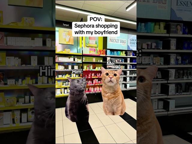 CAT MEMES Sephora shopping with my boyfriend #catmemes #relatable #relationship