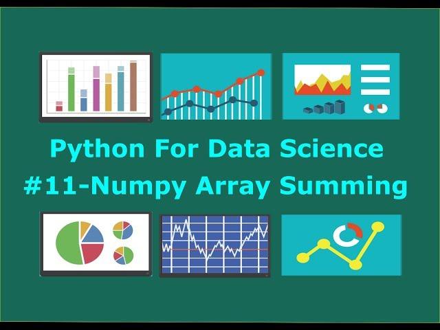 Numpy Array Summing, Min, Max, Median #11