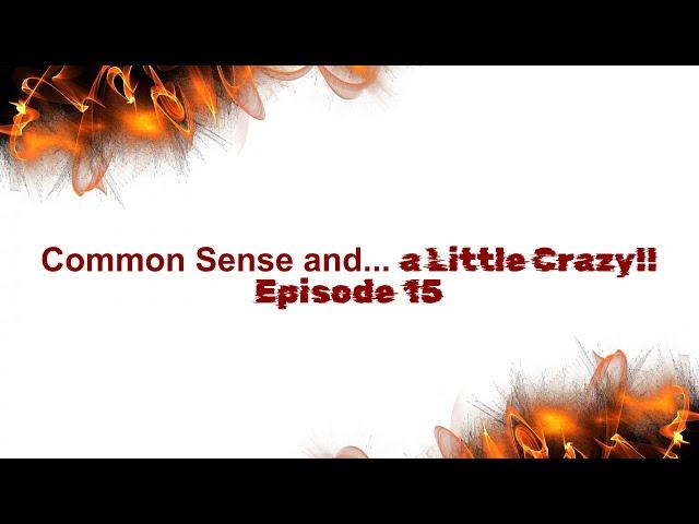 Common Sense and... a Little Crazy (Episode 15: Pot Luck)