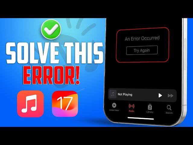 How to Solve an Error Occurred Try Again on Apple Music on iPhone