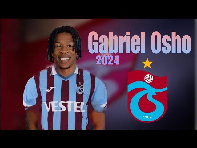 Gabriel Osho - Welcome To Trabzonspor | Skills & Goals - 2024