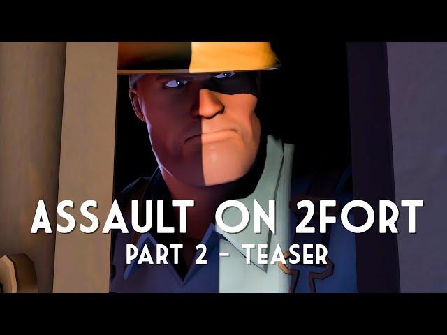 [SFM] Assault On 2Fort - Part 2 - Teaser