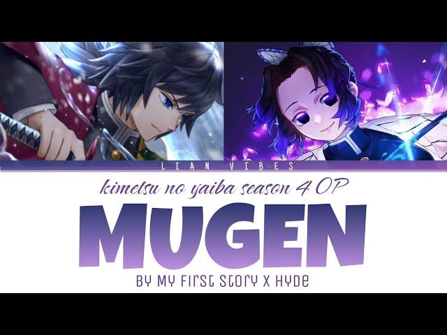 Demon Slayer Season 4 Opening Full - "MUGEN" - By MY FIRST STORY x HYDE ( lyrics )